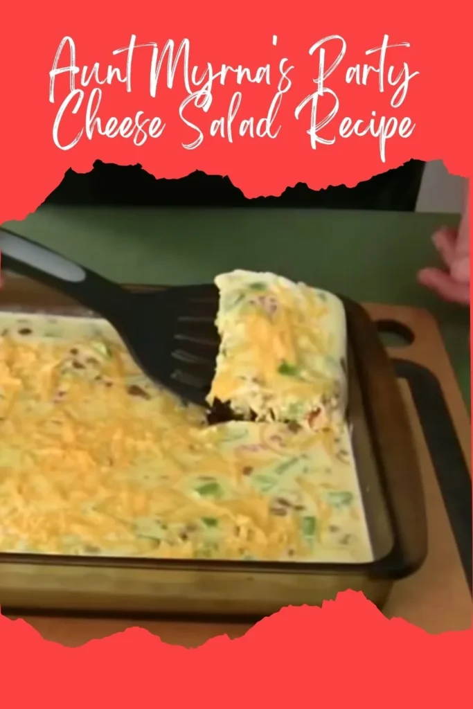 Enjoy this Aunt Myrna's Party Cheese Salad
