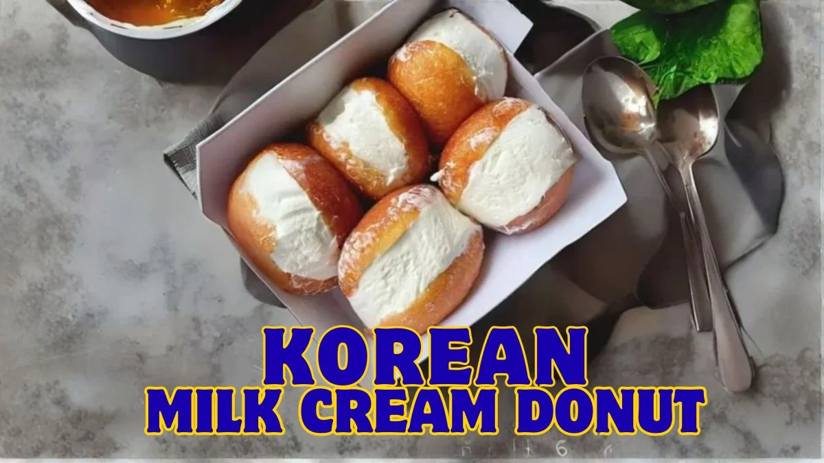 Korean Milk Cream Donut Recipe