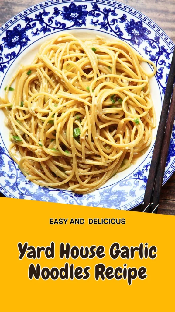 Copycat Yard House Garlic Noodles Recipe
