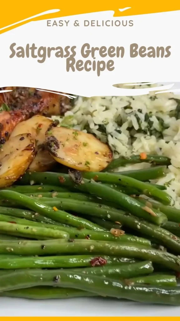 Saltgrass Green Beans