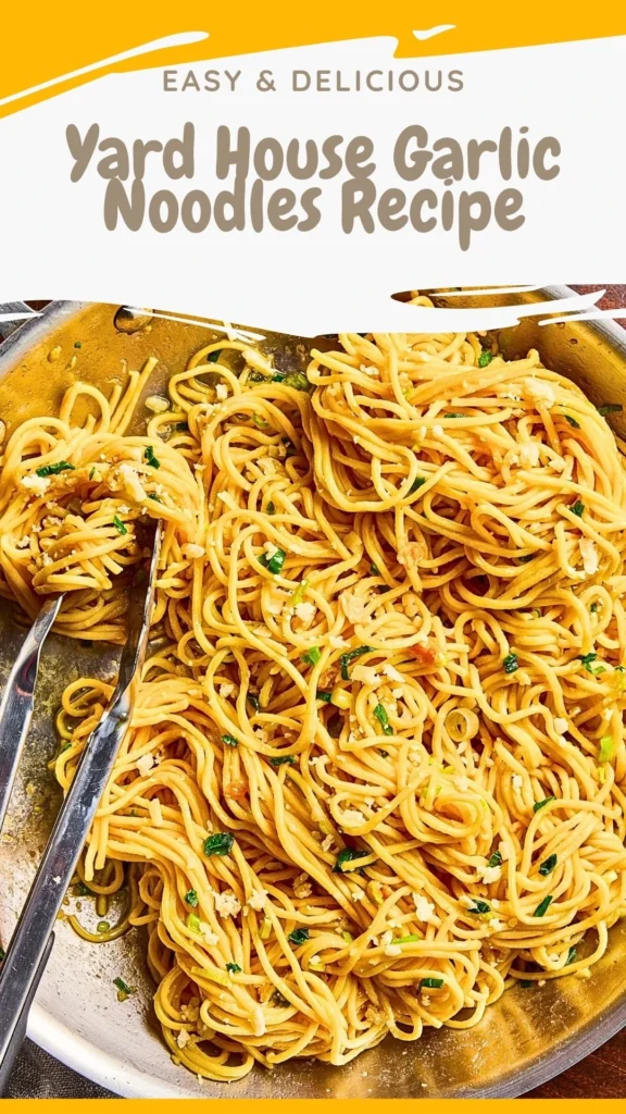 Yard House Garlic Noodles