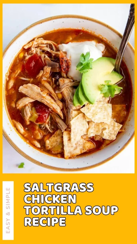 Restaurant-Style Chicken Tortilla Soup – Saltgrass Copycat