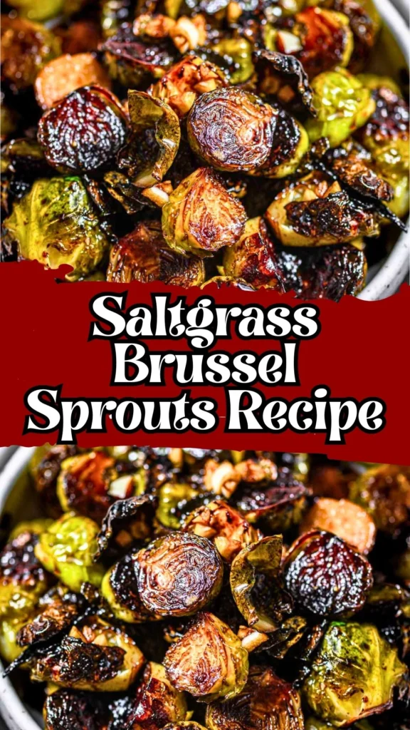 Saltgrass Brussel Sprouts
